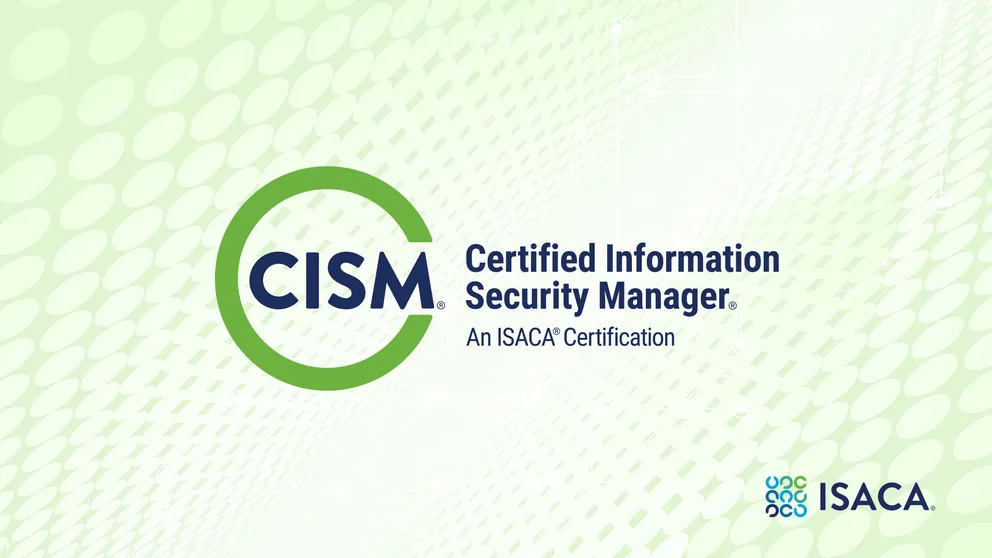 ISACA CISM认证荣膺2025 SC Awards年度最佳职业认证项目